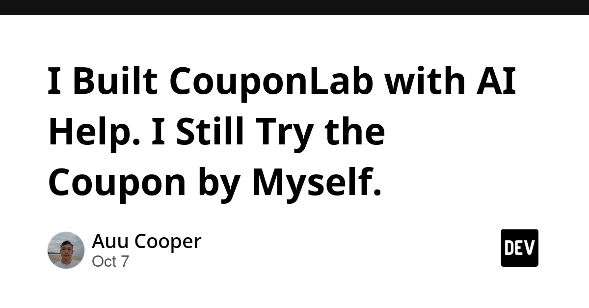 I Built CouponLab with AI Help. I Still Try the Coupon by Myself.
