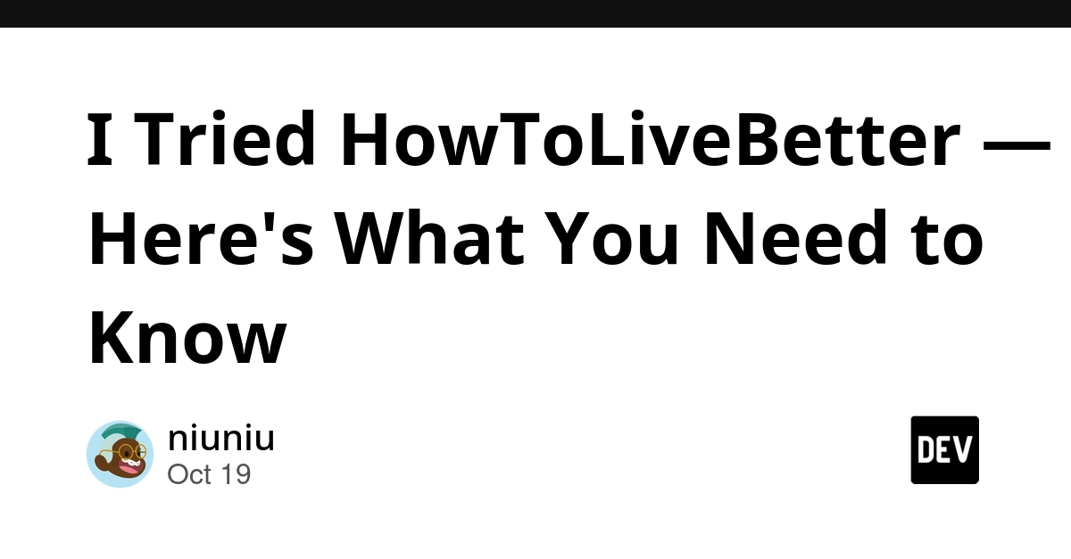 I Tried HowToLiveBetter — Here's What You Need to Know