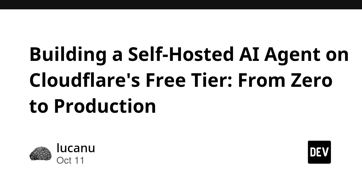 Building a Self-Hosted AI Agent on Cloudflare's Free Tier: From Zero to Production