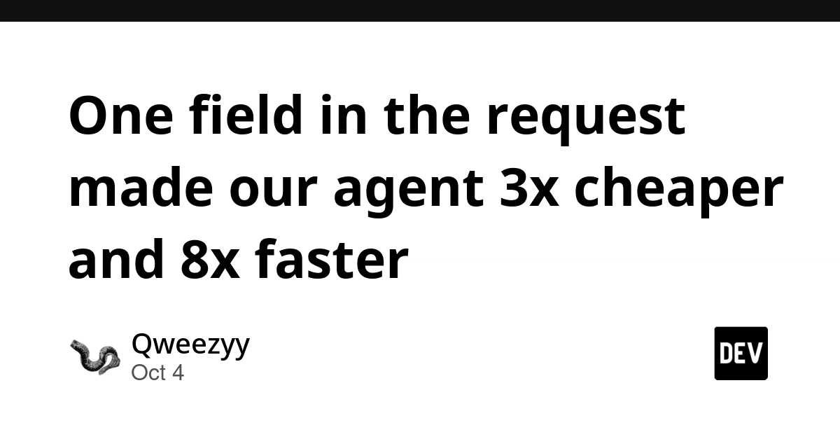 One field in the request made our agent 3x cheaper and 8x faster