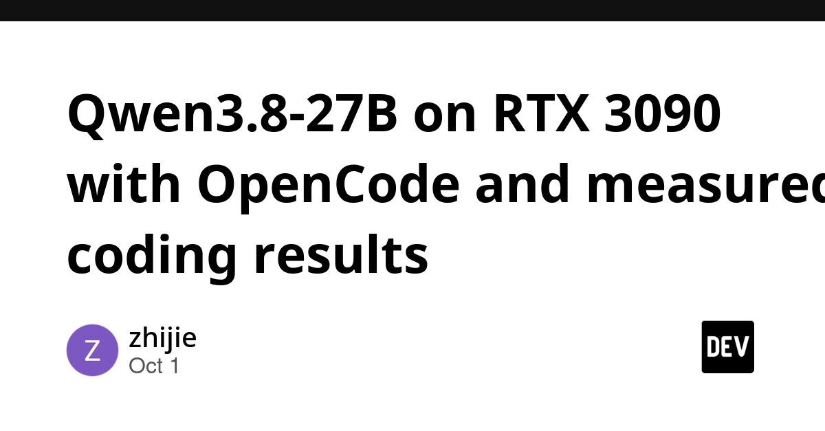 Qwen3.8-27B on RTX 3090 with OpenCode and measured coding results