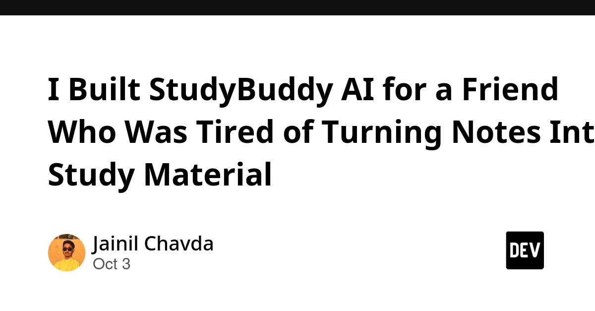 I Built StudyBuddy AI for a Friend Who Was Tired of Turning Notes Into Study Material ππ€