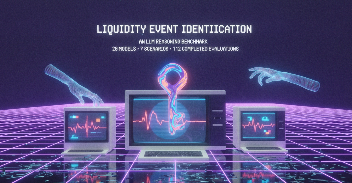 LIQUIDITY EVENT IDENTIFICATION An LLM Reasoning Benchmark