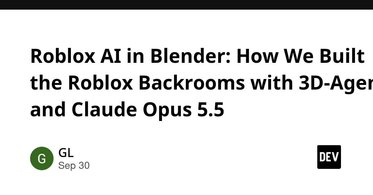 Roblox AI in Blender: How We Built the Roblox Backrooms with 3D-Agent and Claude Opus 5.5