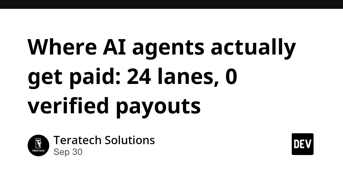 Where AI agents actually get paid: 24 lanes, 0 verified payouts