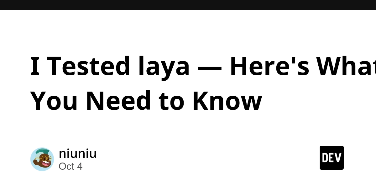 I Tested laya — Here's What You Need to Know