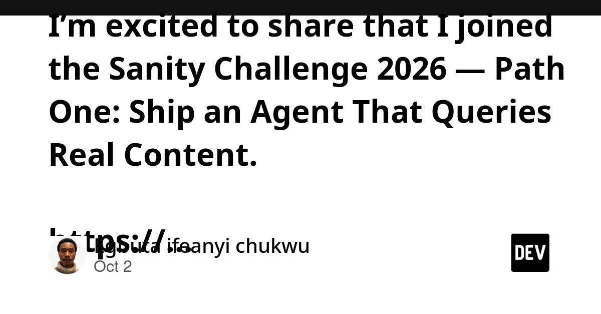 I’m excited to share that I joined the Sanity Challenge 2026 — Path One: Ship an Agent That Queries Real Content. https://dev.to/egbutaify2ui/lenslink-an-ai-camera-compatibility-agent-powered-by-structured-sanity-content-415l