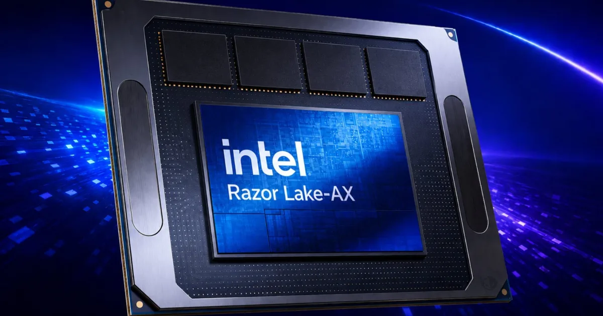 Intel confirms Razor Lake-AX which could deliver nearly four times Panther Lake’s AI performance