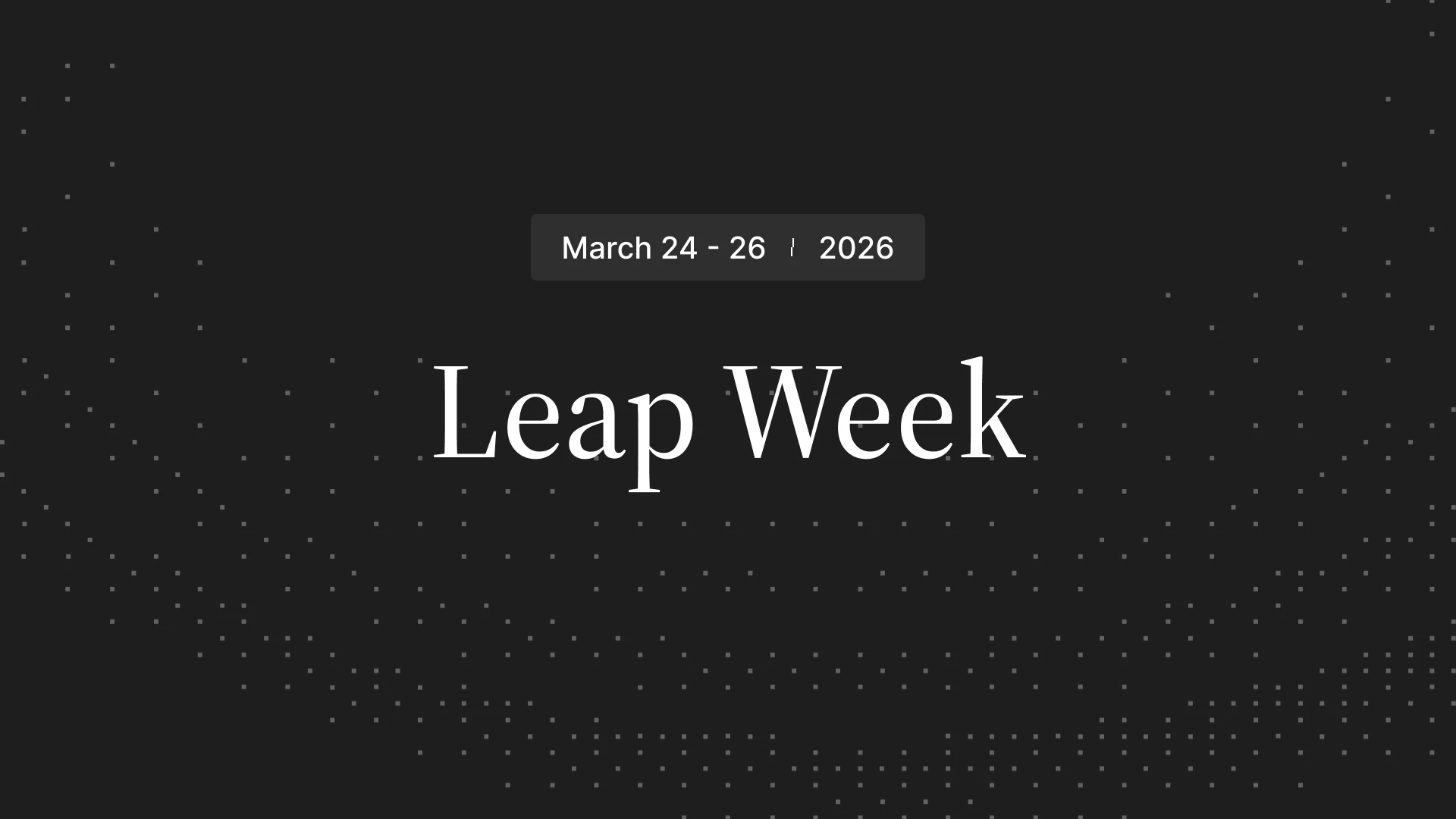 Leap Week 4 Highlights