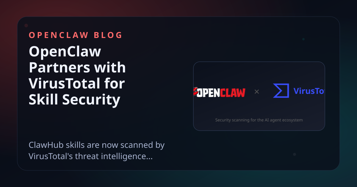 OpenClaw Partners with VirusTotal for Skill Security