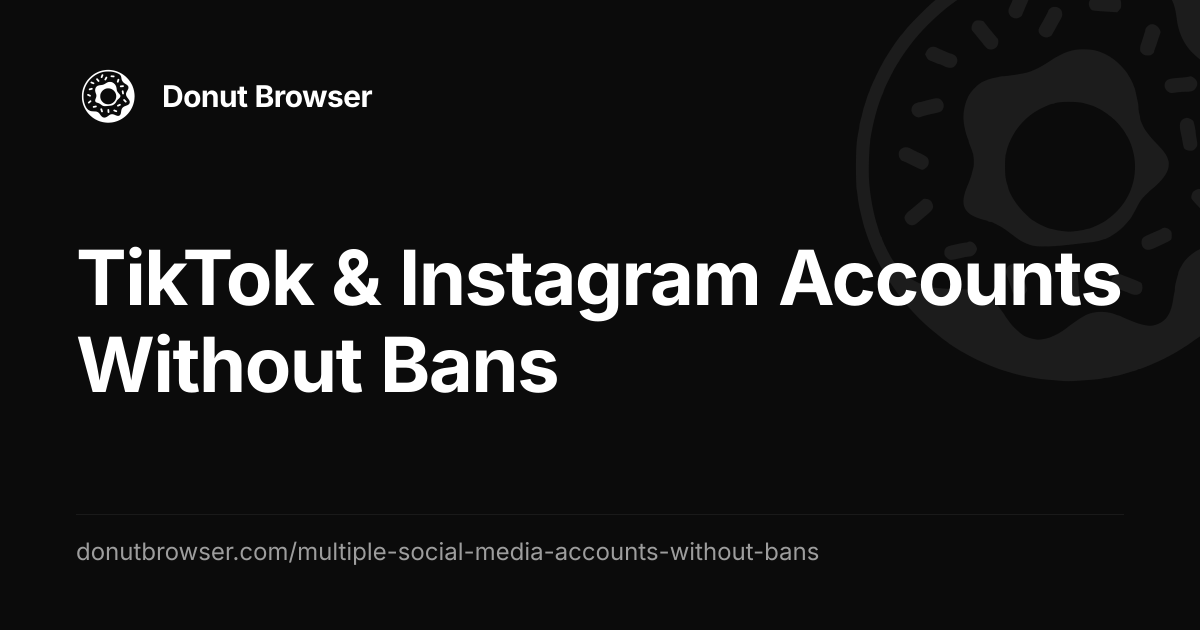 TikTok & Instagram Accounts Without Bans