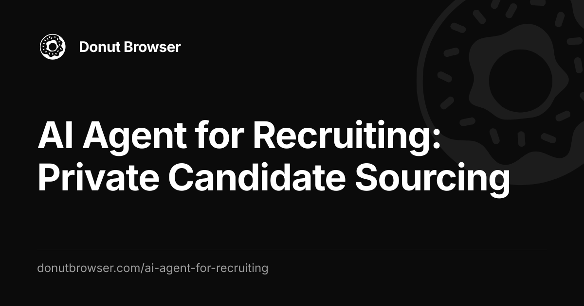 AI Agent for Recruiting: Private Candidate Sourcing