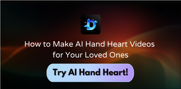 How to Make AI Hand Heart Videos for Your Loved Ones
