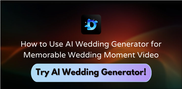 How to Use AI Wedding Video Generator for Memorable Wedding Moment Video