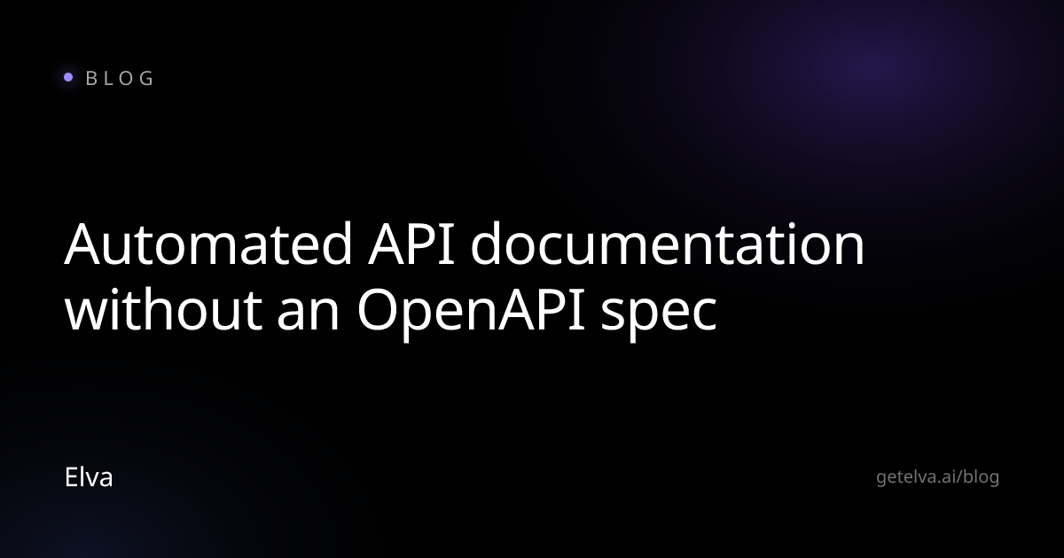 Automated API documentation without an OpenAPI spec
