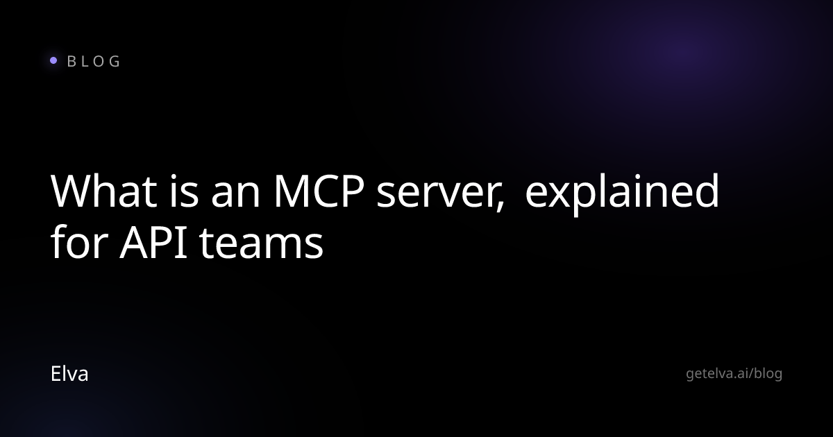 What is an MCP server, explained for API teams