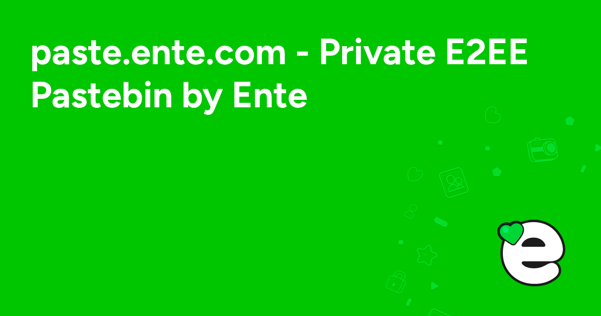 paste.ente.com
