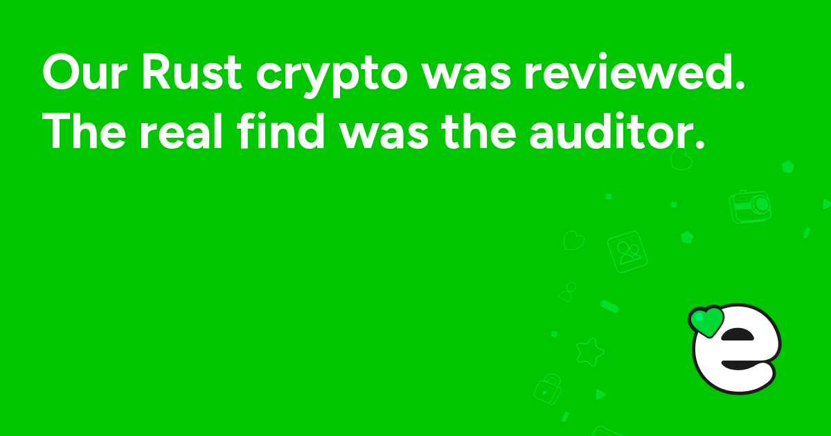 Our Rust crypto was reviewed. The real find was the auditor.