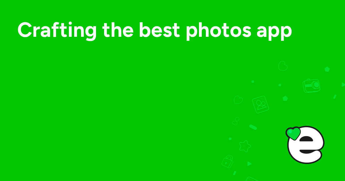 Crafting the best photos app