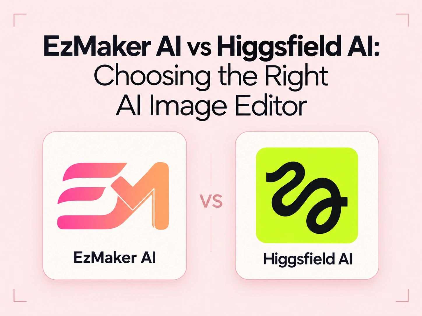 EzMaker AI vs Higgsfield AI: Choosing the Right AI Image Editor
