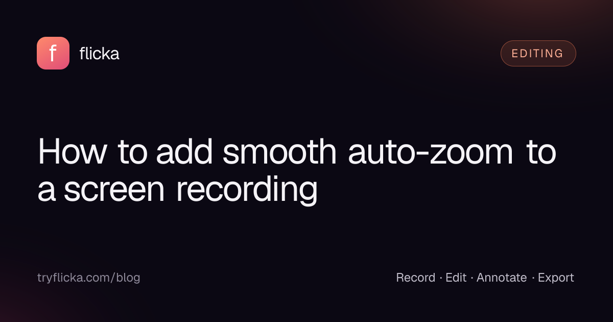 How to add smooth auto-zoom to a screen recording