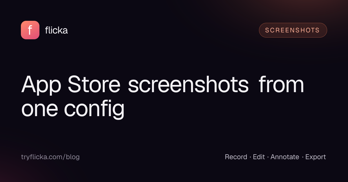 App Store screenshots from one config