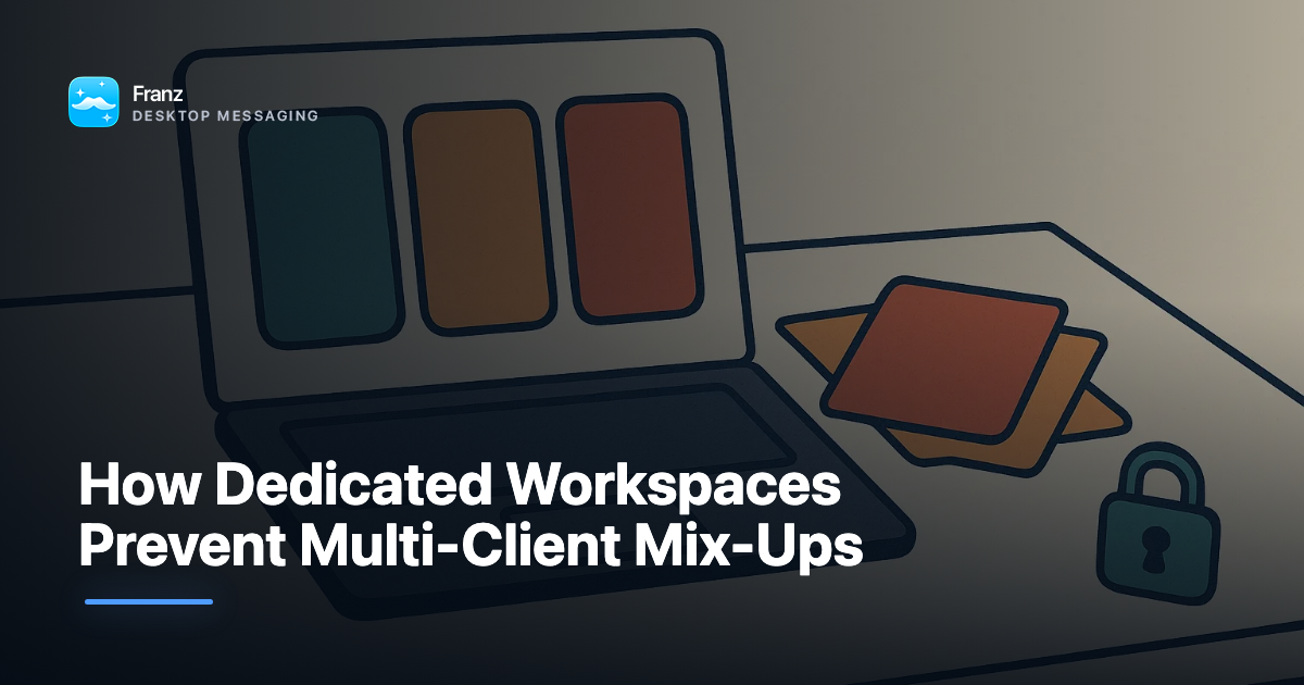 How Dedicated Workspaces Prevent Multi-Client Mix-Ups