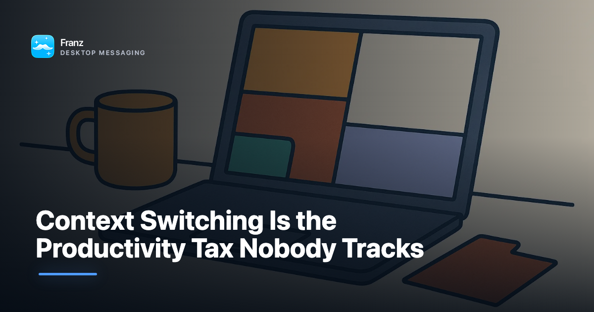 Context Switching Is the Productivity Tax Nobody Tracks