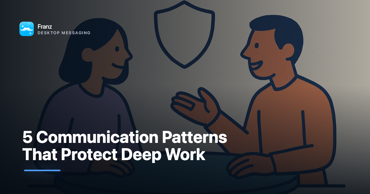 5 Communication Patterns That Protect Deep Work