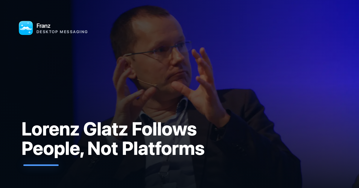 Lorenz Glatz Follows People, Not Platforms