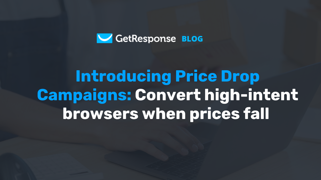 Introducing Price Drop Campaigns: Convert high-intent browsers when prices fall