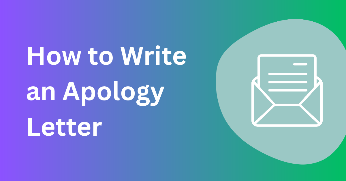 How to Write an Apology Letter That Actually Sounds Sincere