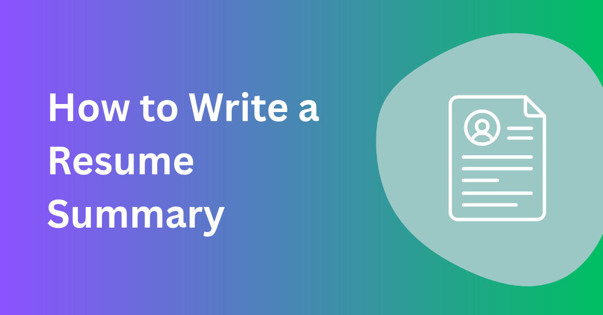 How to Write a Resume Summary, With Examples and Formula