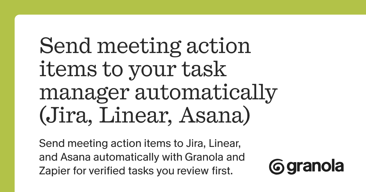 Send meeting action items to your task manager automatically (Jira, Linear, Asana)