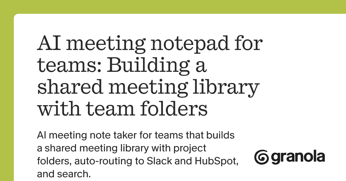AI meeting notepad for teams: Building a shared meeting library with team folders
