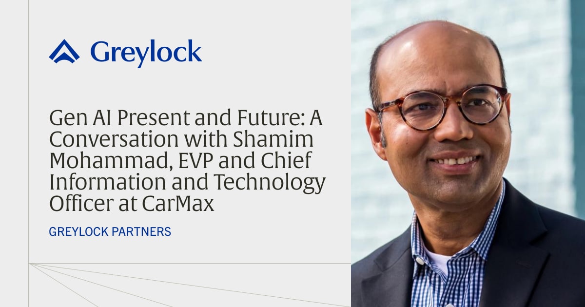 Gen AI Present and Future: A Conversation with Shamim Mohammad, EVP and Chief Information and Technology Officer at CarMax