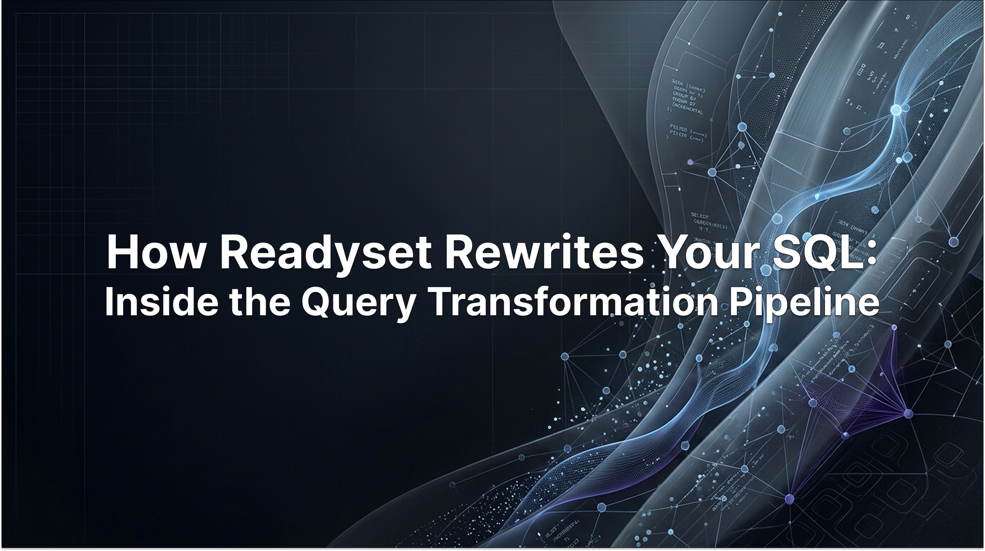 The Query Transformation Pipeline