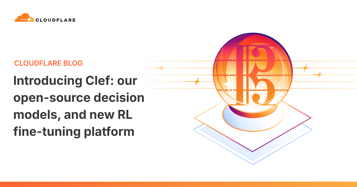 Clef: Open-source decision models, and new RL fine-tuning platform