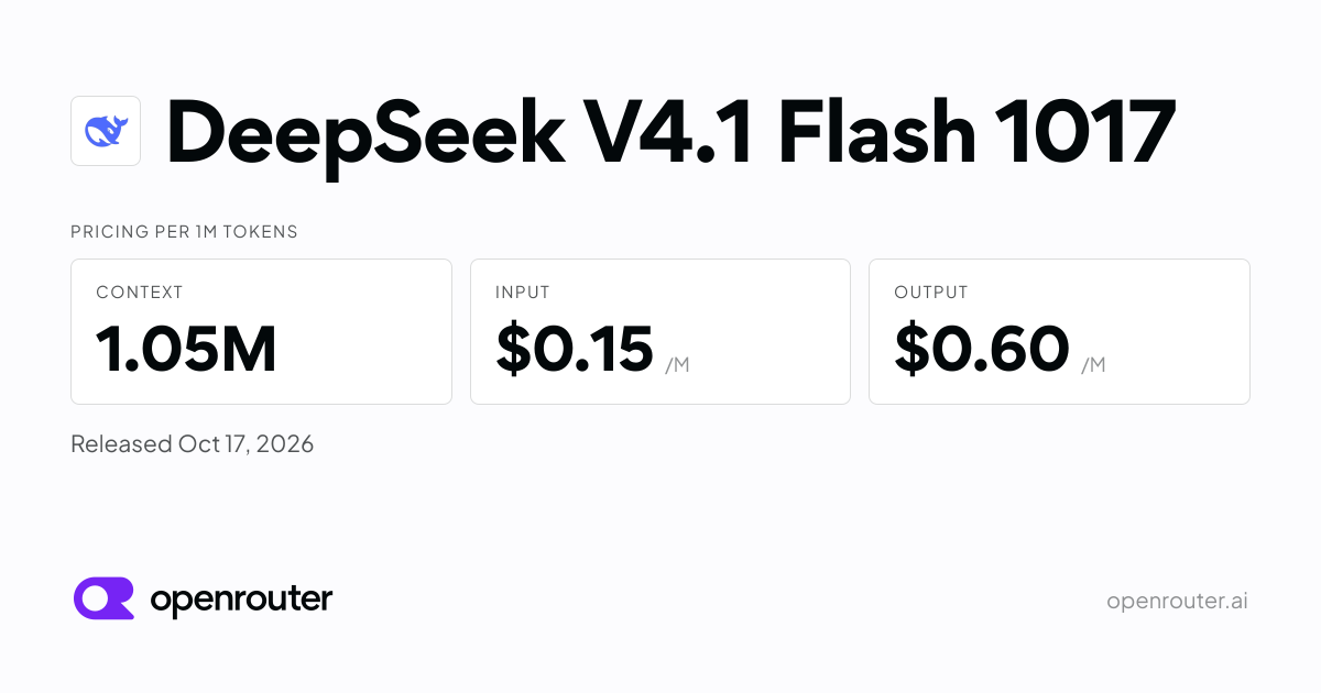 DeepSeek: DeepSeek v4.1 Flash 1017