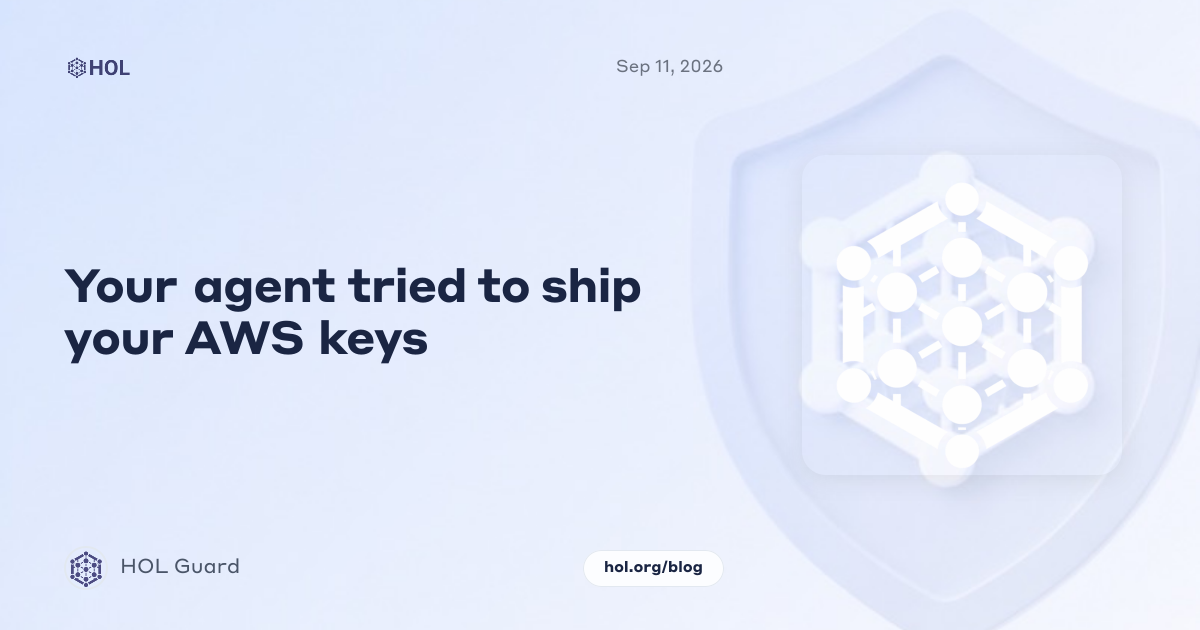 Your agent tried to ship your AWS keys
