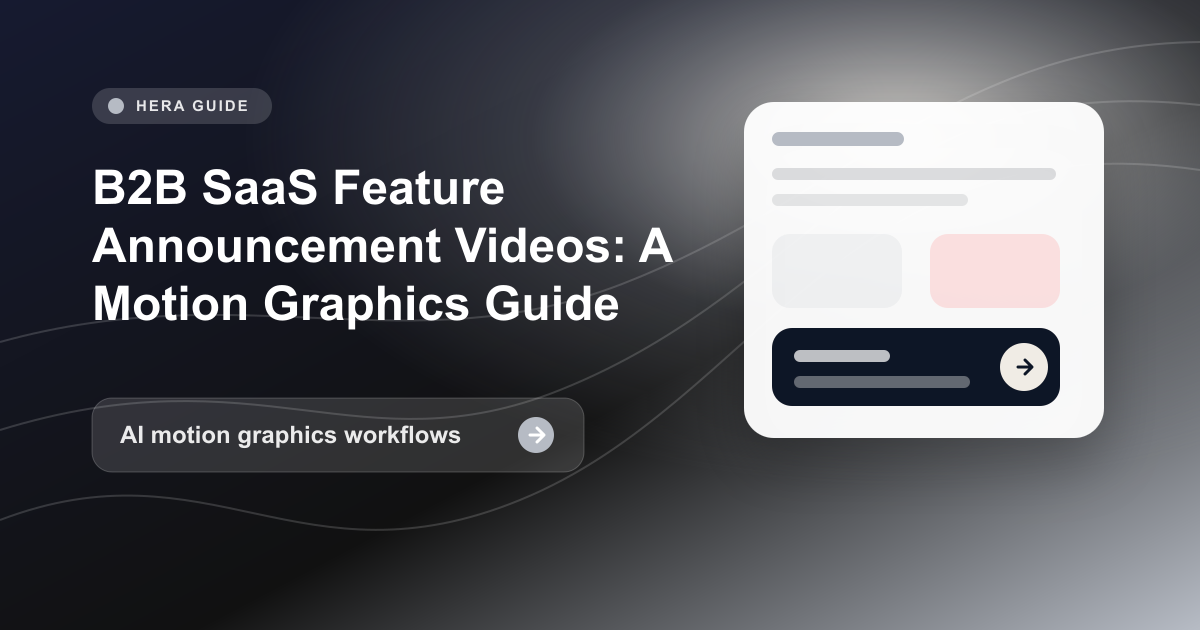 B2B SaaS Feature Announcement Videos: A Motion Graphics Guide