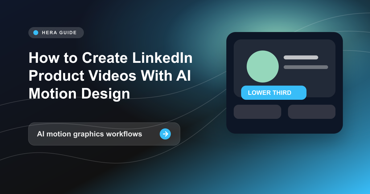 How to Create LinkedIn Product Videos With AI Motion Design
