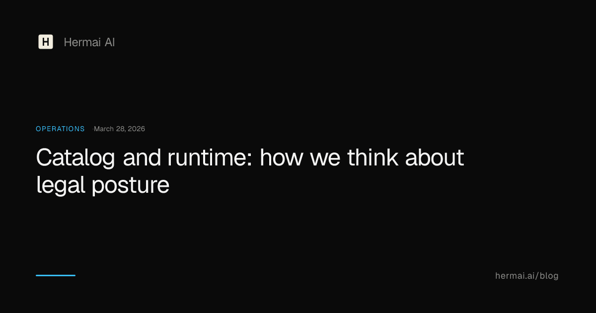 Catalog and runtime: how we think about legal posture