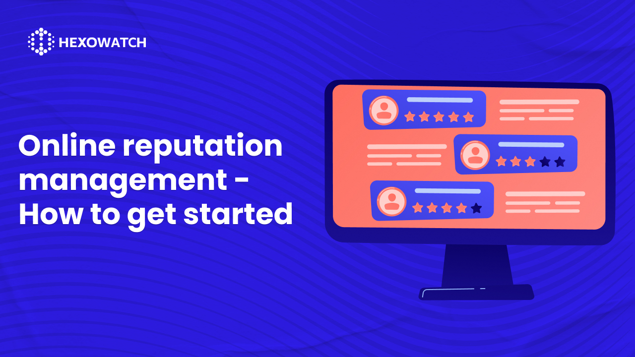 Online Reputation Management – How to Get Started