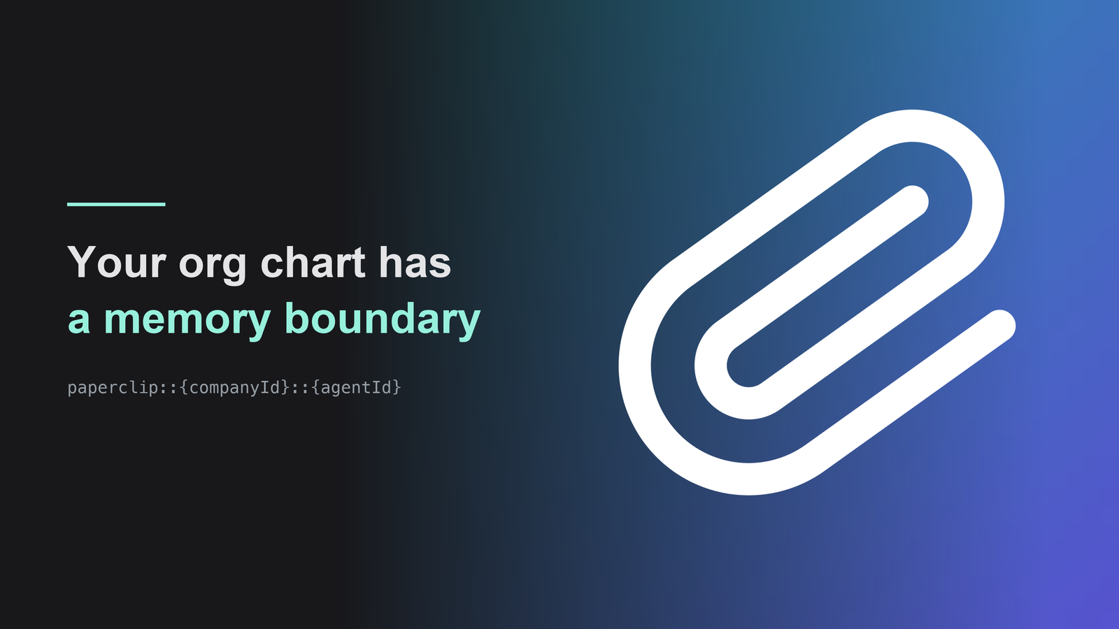 Your Paperclip Org Chart Has a Memory Boundary