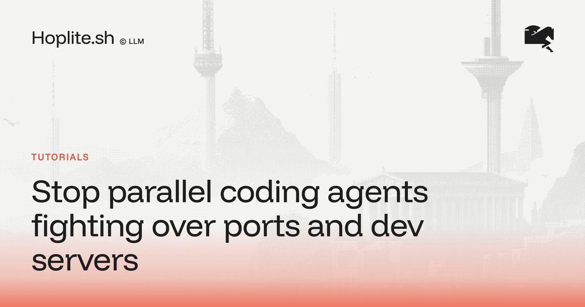 Stop parallel coding agents fighting over ports and dev servers