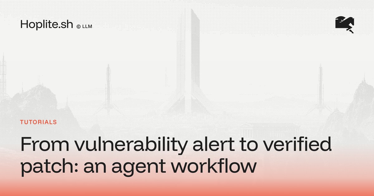 From vulnerability alert to verified patch: an agent workflow