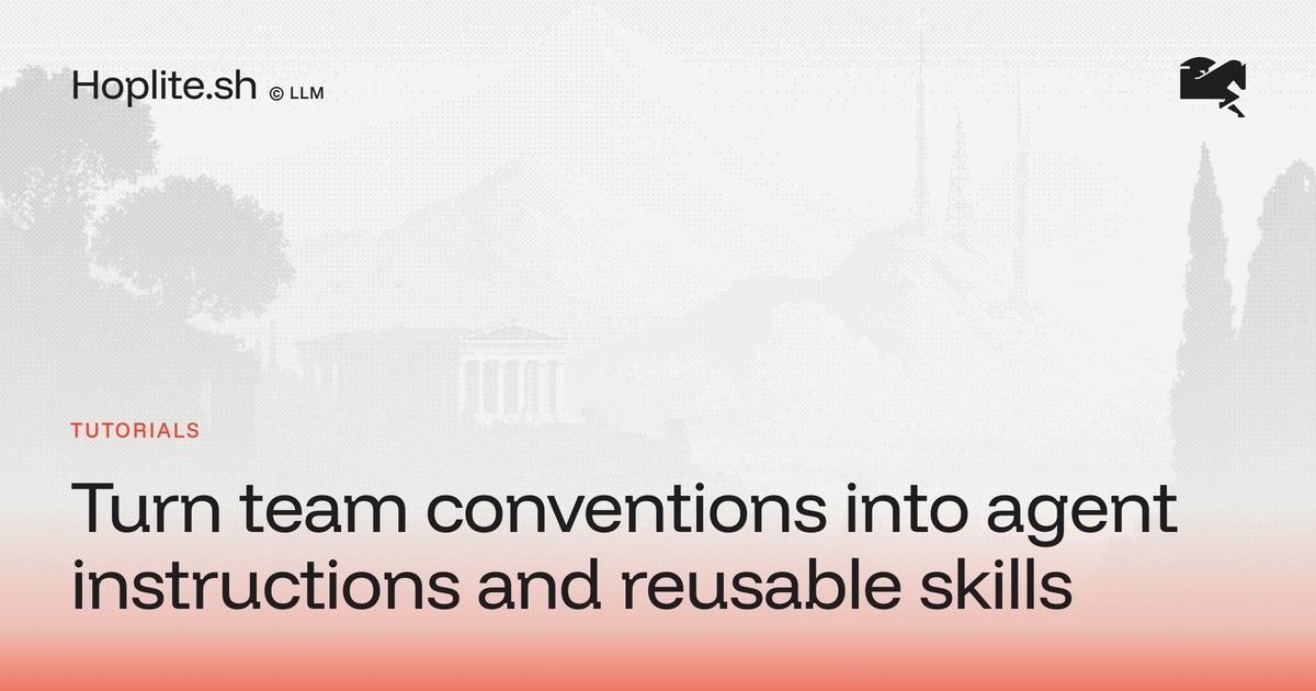 Turn team conventions into agent instructions and reusable skills