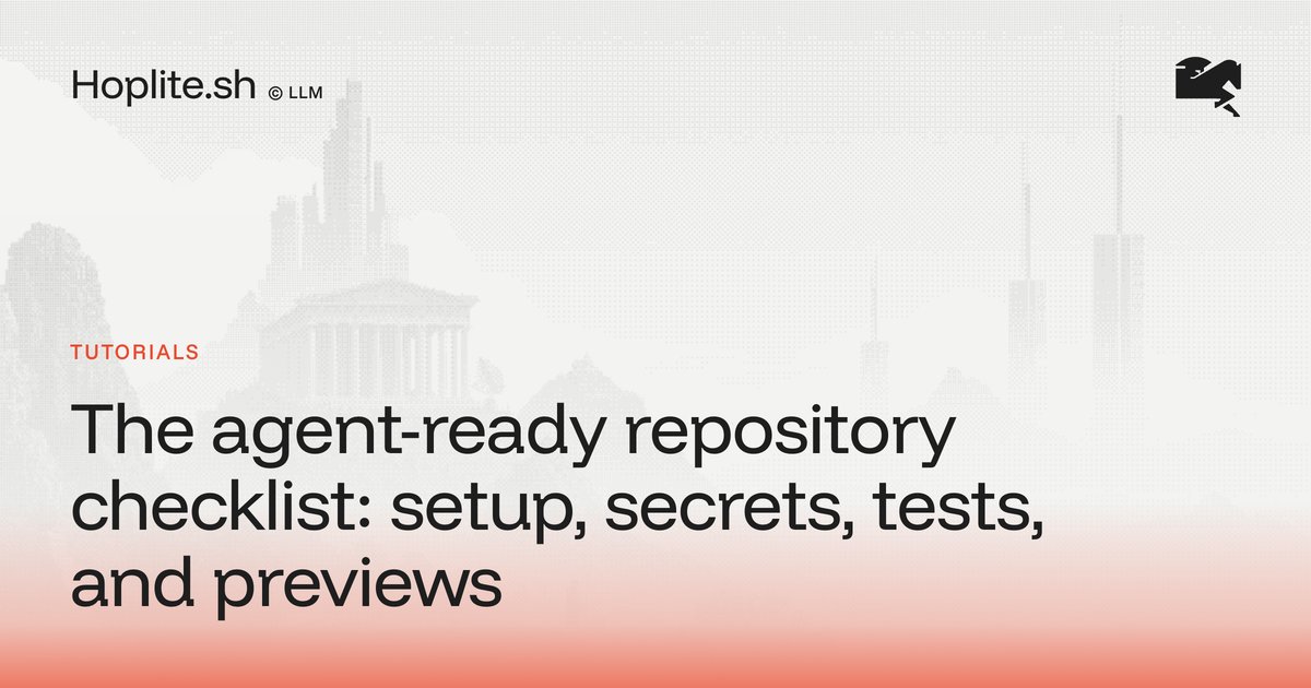 The agent-ready repository checklist: setup, secrets, tests and previews