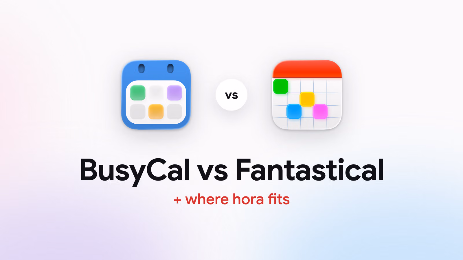 BusyCal vs Fantastical: Which Should You Buy?